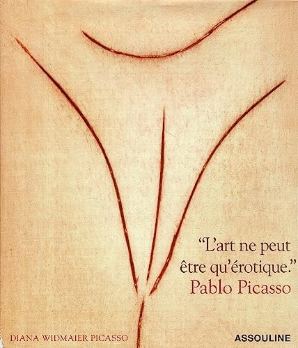 L'ART NE PEUT ETRE QU'EROTIQUE, de Diana Widmaier Picasso | portada del libro