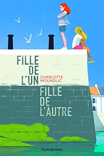 ILLE DE L'UN FILLE DE L'AUTRE, de Charlotte Moundlic | portada del libro