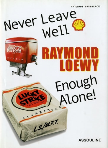 LOEWY: RAYMOND LOEWY, de Philippe Tretiak | portada del libro