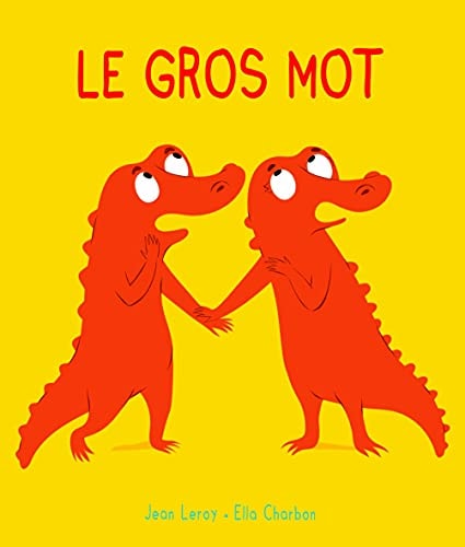 IM ET CROCUS : LE GROS MOT, de Jean Leroy | portada del libro
