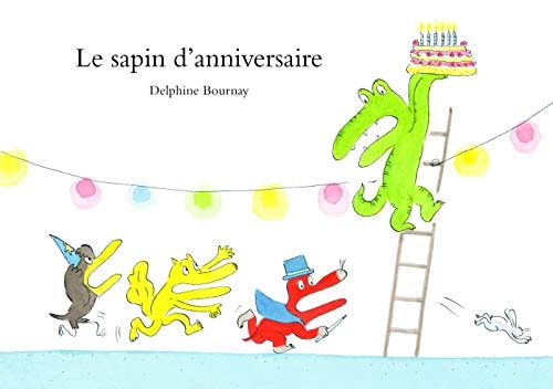 E SAPIN D'ANNIVERSAIRE, de Delphine Bournay | portada del libro