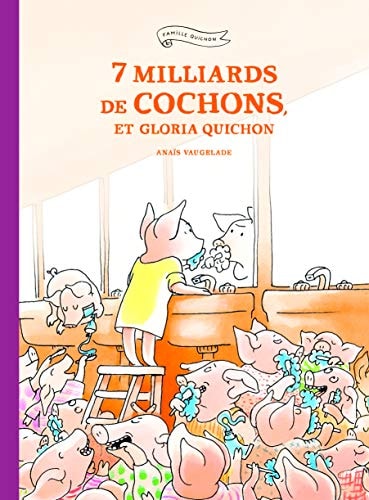 MILLIARDS DE COCHONS, ET GLORIA, de Anaïs Vaugelade | portada del libro