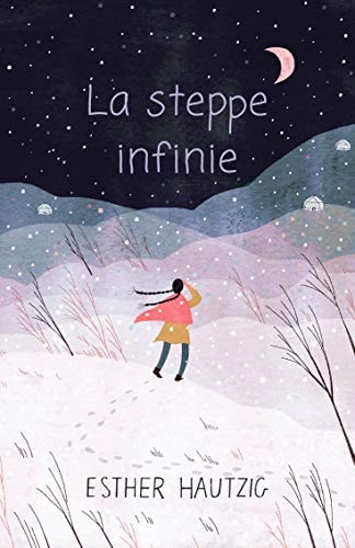A STEPPE INFINIE, de Esther Hautzig | portada del libro