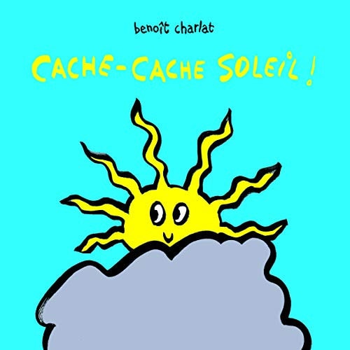 ACHE-CACHE SOLEIL !, de Benoît Charlat | portada del libro