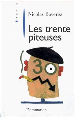 ES TRENTE PITEUSES, de BAVEREZ NICOLAS | portada del libro