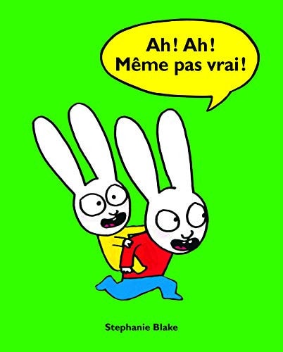 H ! AH ! MEME PAS VRAI !, de Stephanie Blake | portada del libro