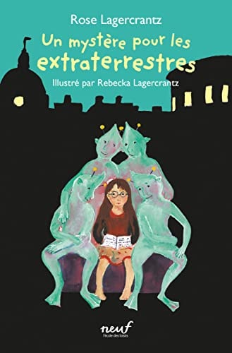 N MYSTERE POUR LES EXTRATERRESTRES, de Rose Lagercrantz | portada del libro