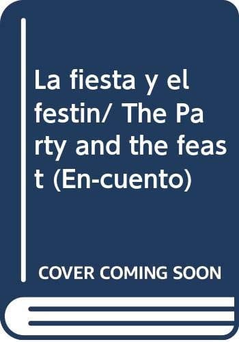 FIESTA Y EL FESTIN,LA, de DEL AMO | portada del libro