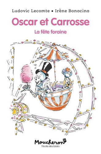 SCAR ET CARROSSE LA FETE FORAINE, de Ludovic Lecomte | portada del libro