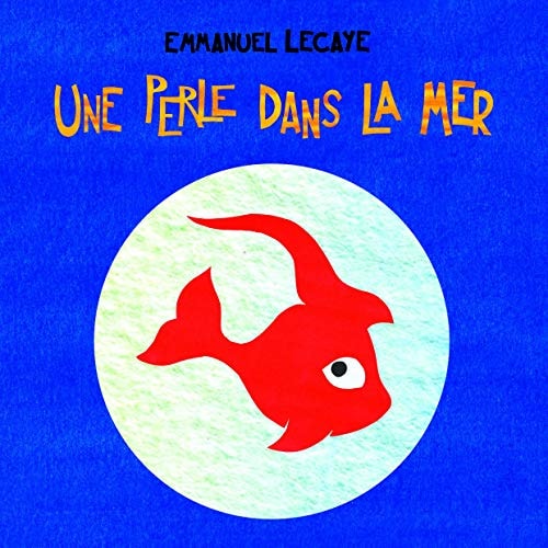 UNE PERLE DANS LA MER, de Emmanuel Lecaye | portada del libro