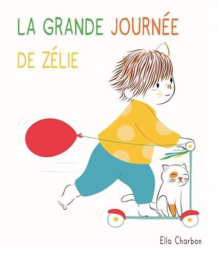 A GRANDE JOURNEE DE ZELIE, de Ella Charbon | portada del libro