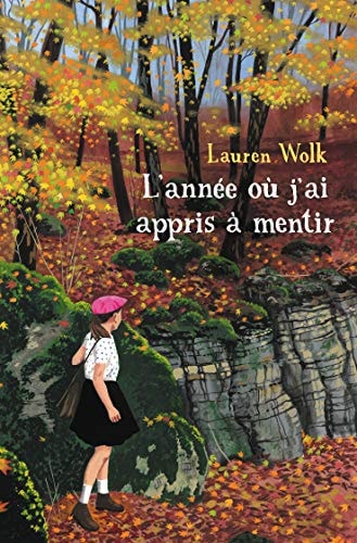 'ANNEE OU J'AI APPRIS A MENTIR, de Lauren Wolk | portada del libro