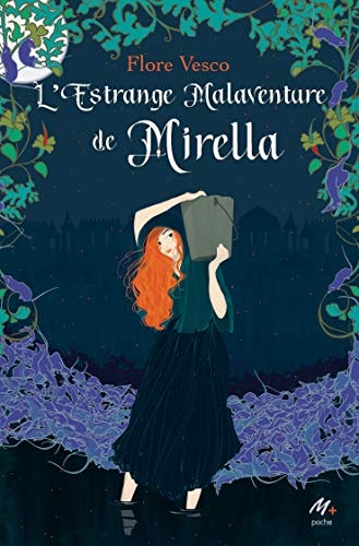'ESTRANGE MALAVENTURE DE MIRELLA, de Flore Vesco | portada del libro