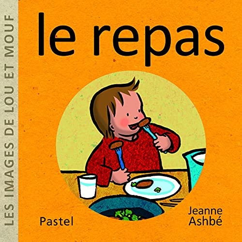 LES IMAGES DE LOU ET MOUF - LE REPAS, de Jeanne Ashbé | portada del libro