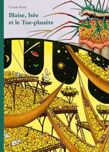 LAISE, ISEE ET LE TUE-PLANETE, de Claude Ponti | portada del libro