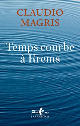 TEMPS COURBE A KREMS, de Claudio Magris | portada del libro