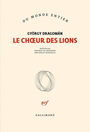 CHOEUR DES LIONS, de György Dragomán | portada del libro