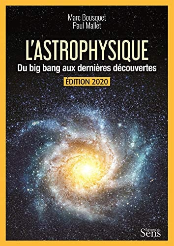 L'ASTROPHYSIQUE DU BIG BANG AUX DERNIERES DECOUVERTES, de BOUSQUET MARC | portada del libro