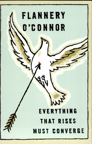 EVERYTHING THAT RISES MUST CONVERGE, de Flannery O'Connor | portada del libro
