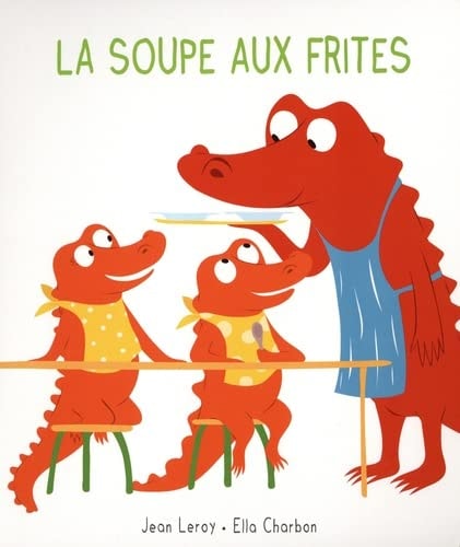 IM ET CROCUS : LA SOUPE AUX FRITES, de Jean Leroy | portada del libro