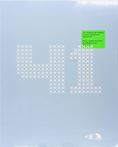 ¿41 CREADORES DE LA NUEVA ESCENA MADRILEÑA SE EQUIVOCAN? = ARE 41 CREATORS FROM THE NEW MADRID SCENE | portada del libro