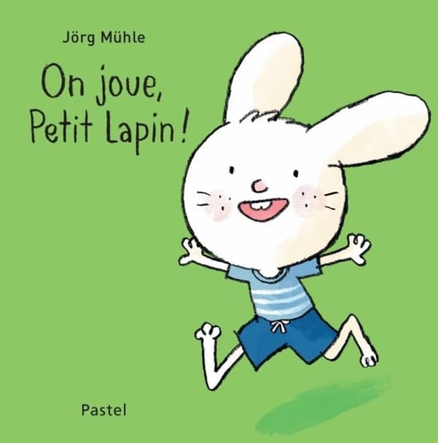 N JOUE, PETIT LAPIN !, de Jörg Mühle | portada del libro