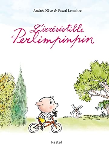 'IRRESISTIBLE PERLIMPINPIN, de Andréa Nève | portada del libro