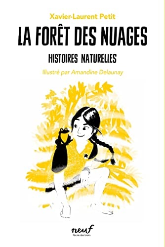 ISTOIRES NATURELLES LA FORET DES NUAGES, de Xavier-Laurent Petit | portada del libro