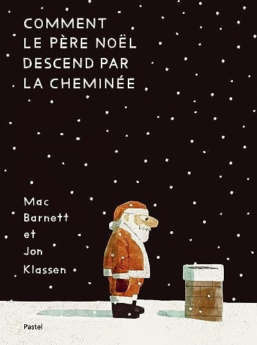 OMMENT LE PERE NOEL DESCEND PAR, de Mac Barnett | portada del libro