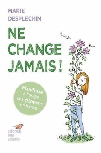 E CHANGE JAMAIS ! MANIFESTE A, de Marie Desplechin | portada del libro