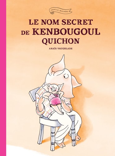 E NOM SECRET DE KENBOUGOUL QUICHON, de Anaïs Vaugelade | portada del libro