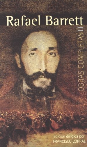 OBRAS COMPLETAS RAFAEL BARRETT, de Rafael Barrett | portada del libro