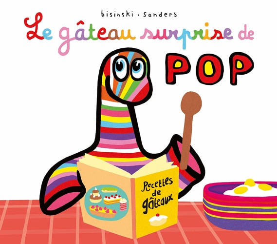 E GATEAU SURPRISE DE POP, de Pierrick Bisinski | portada del libro