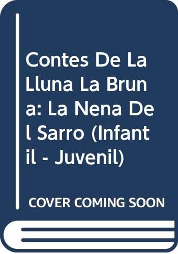 Contes de la Lluna la Bruna nº 2. La nena del sarró, de RODRIGUEZ ALMODOVAR | portada del libro