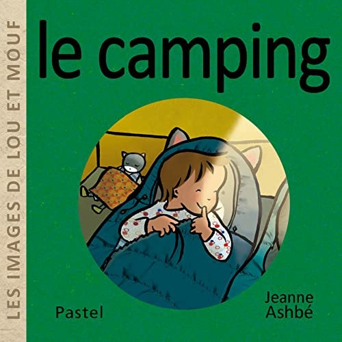 ES IMAGES DE LOU ET MOUF - LE CAMPING, de Jeanne Ashbé | portada del libro