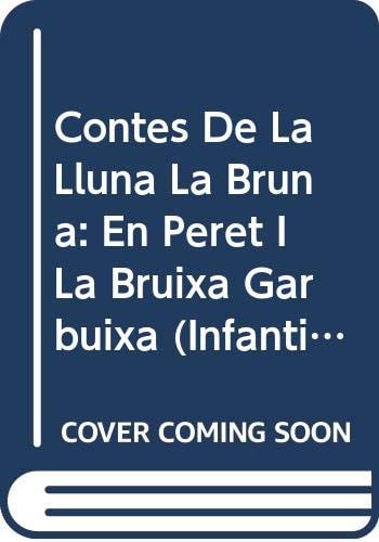 Contes de la Lluna la Bruna nº 11. En peret i la bruixa garbuixa, de RODRIGUEZ ALMODOVAR | portada del libro