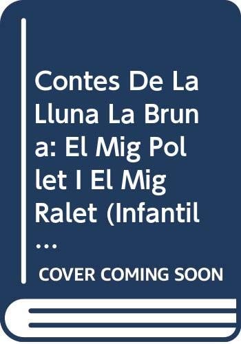 Contes de la Lluna la Bruna nº 16. El mig pollet i el mig ralet, de RODRIGUEZ ALMODOVAR | portada del libro