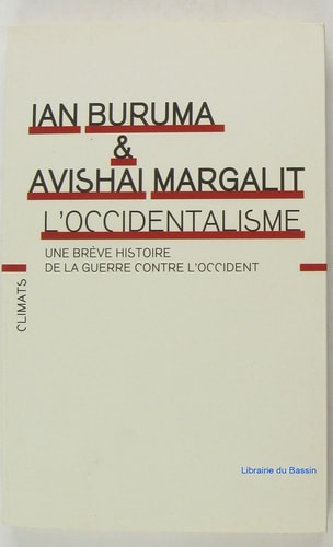 L'OCCIDENTALISME UNE BREVE HISTOIRE DE LA GUERRE CONTRE L'OC, de Ian Buruma | portada del libro