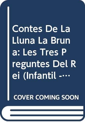 Contes de la Lluna la Bruna nº 19. Les tres preguntes del rei, de RODRIGUEZ ALMODOVAR | portada del libro