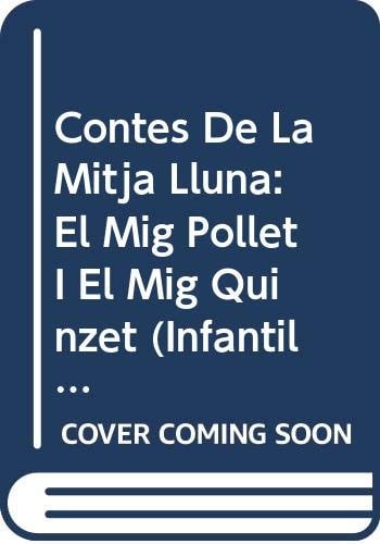 Contes de la Mitja Lluna nº 16. El mig pollet i el mig quinzet, de RODRIGUEZ ALMODOVAR | portada del libro
