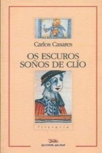 OS ESCUROS SOÑOS DE CLIO, de CASARES | portada del libro