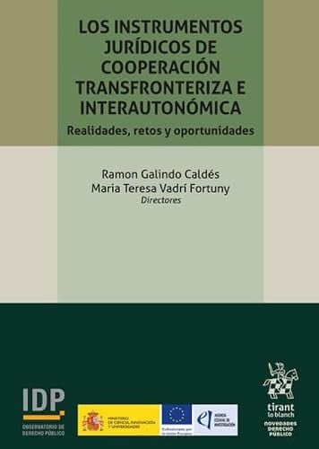 LOS INSTRUMENTOS JURIDICOS DE COOPERACION TRANSFRONTERIZA E INTERAUTONOMICA: REA, de GALINDO CALDES | portada del libro