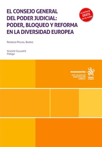 EL CONSEJO GENERAL DEL PODER JUDICIAL: PODER, BLOQUEO Y REFORMA EN LA DIVERSIDAD, de MIGUEL BARRIO | portada del libro