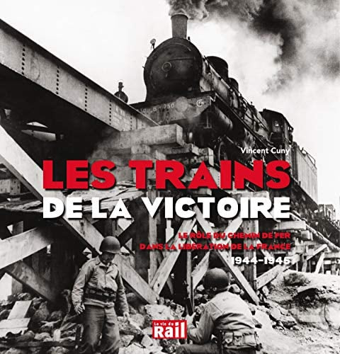 TRAINS DE LA VICTOIRE LES, de Vincent Cuny | portada del libro