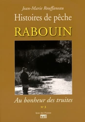 RABOUIN AU BONHEUR DES TRUITES, de Jean-Marie Rouffaneau | portada del libro