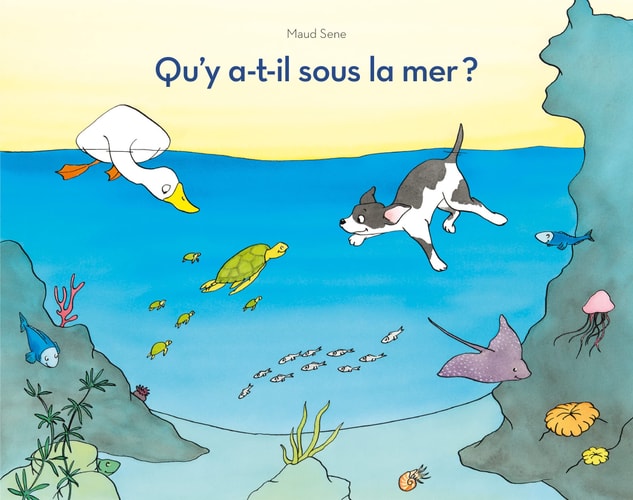 Qu'y a-t-il sous la mer ?, de Maud Sene (auteure jeunesse).) | portada del libro