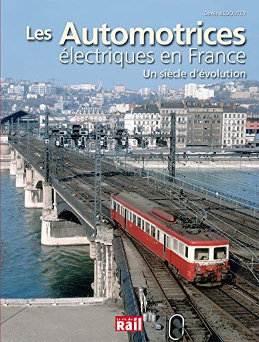 AUTOMOTRICES ELECTRIQUES EN FRANCE UN SIECLE D'EVOLUTION, de Denis Redoutey | portada del libro