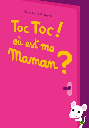 OC ! TOC ! OU EST MAMAN ?, de Cédric Ramadier | portada del libro