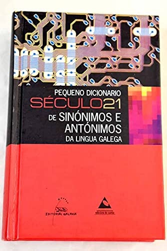 Pequeno dicionario Século 21 de sinónimos e antónimos, de Varios autores | portada del libro