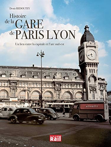 HISTOIRE DE LA GARE DE LYON, de Denis Redoutey | portada del libro